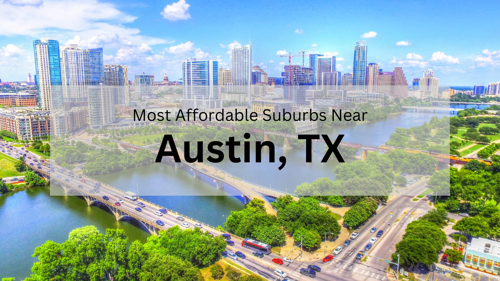 Affordable Cities Near Austin TX [2024] 💰  9 Best Affordable Suburbs of Austin  TX - Unicorn Moving