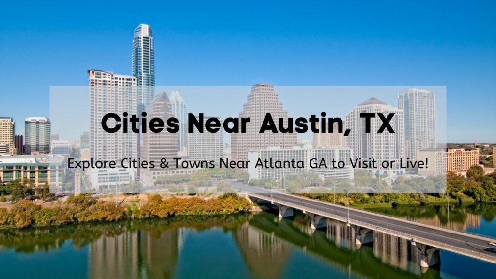 Cities Near Austin 🤠 | The Best Towns Near Austin TX - Unicorn Moving